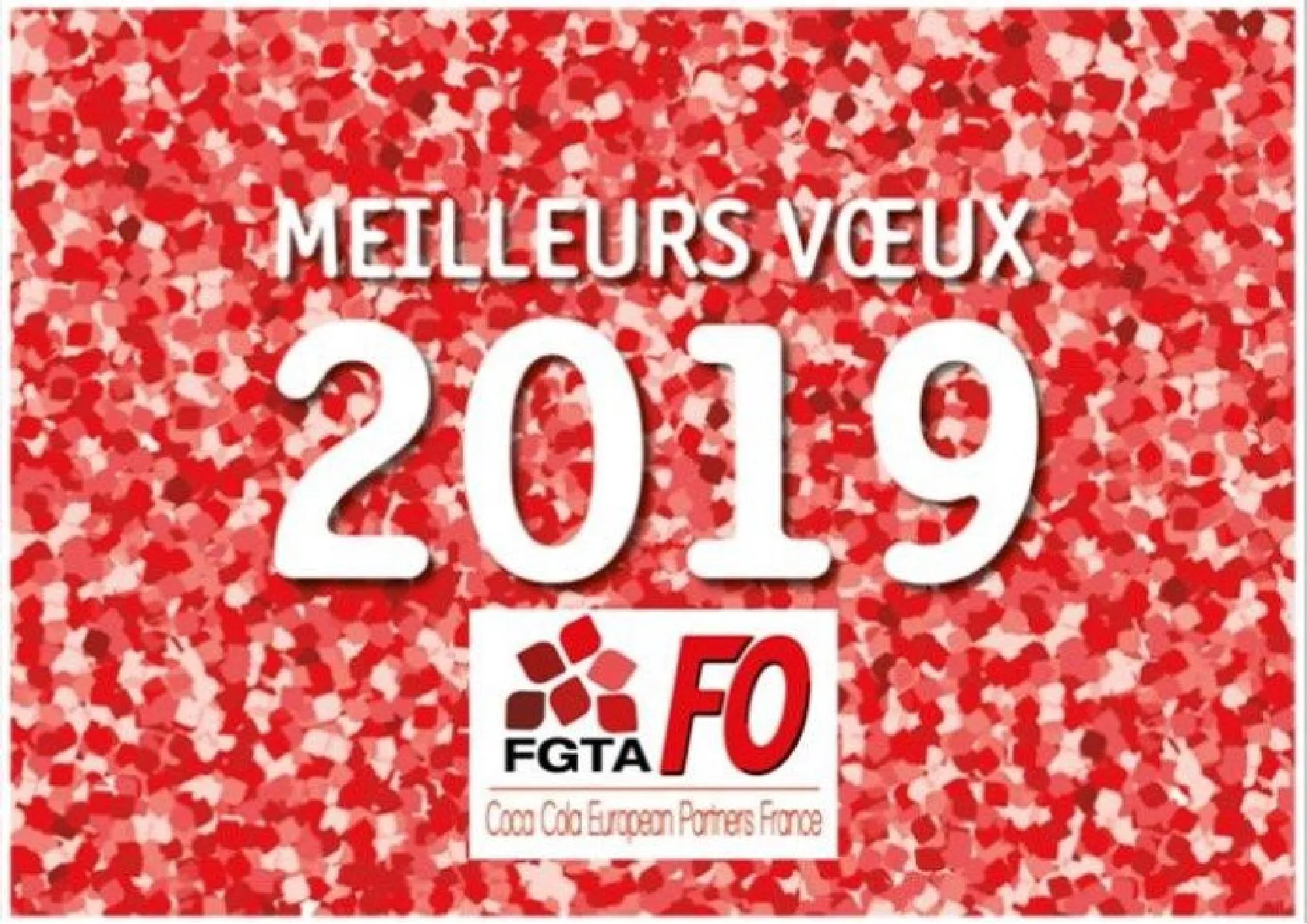 Meilleurs Vœux 2019 de la FGTA FO Coca Cola European Partners France