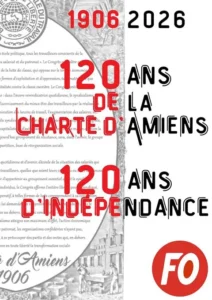 120 ans de la Charte d’Amiens : le socle FO de l&rsquo;indépendance